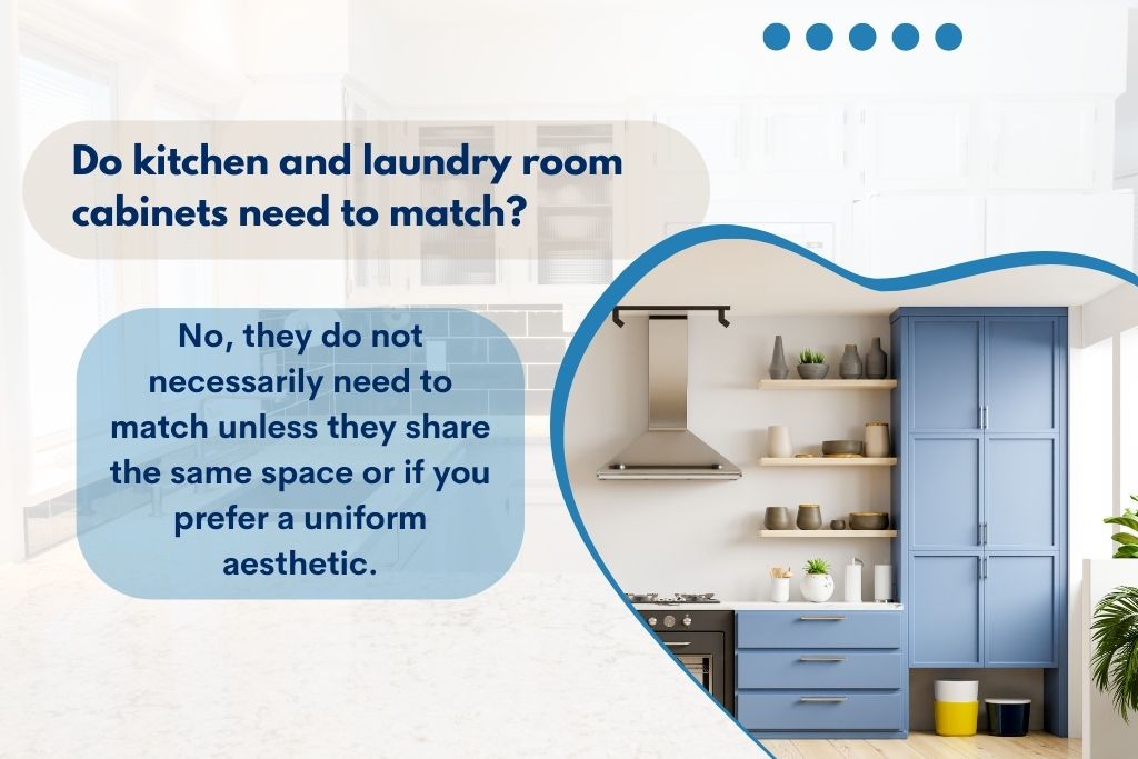 Do kitchen and laundry room cabinets need to match?