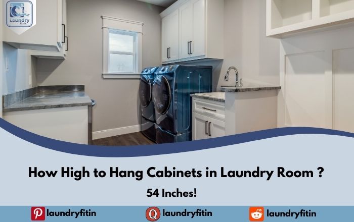 How High to Hang Cabinets in Laundry Room ?