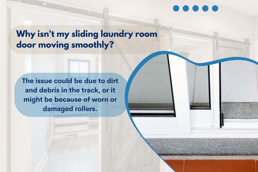 Why isn't my sliding laundry room door moving smoothly