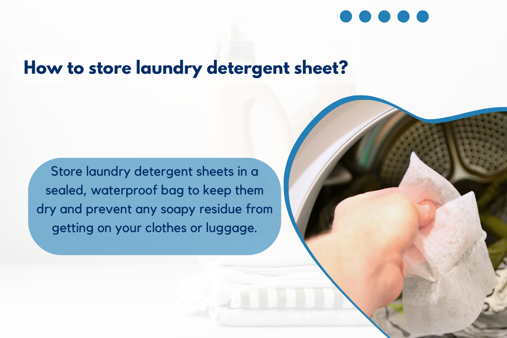 How to store laundry detergent sheet?